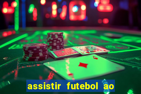 assistir futebol ao vivo sem virus